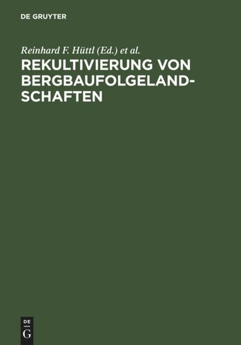 Rekultivierung von Bergbaufolgelandschaften: Das Beispiel des Lausitzer Braunkohlereviers