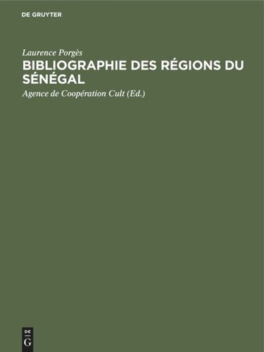 Bibliographie des Régions du Sénégal: Complément pour la période des origines à 1965 et mise à jour 1966–1973