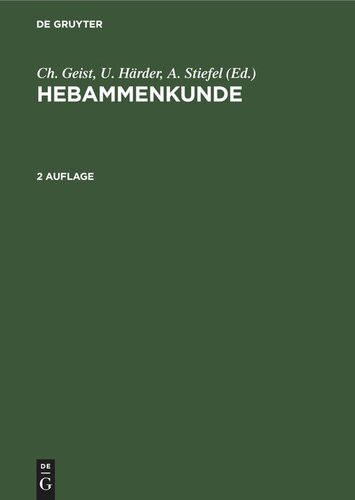 Hebammenkunde: Lehrbuch für Schwangerschaft, Geburt, Wochenbett und Beruf