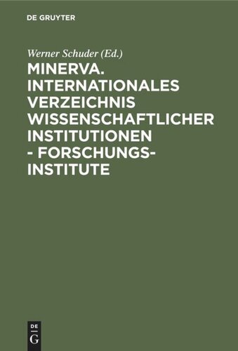 Minerva. Internationales Verzeichnis wissenschaftlicher Institutionen - Forschungsinstitute: 33 Ausgabe