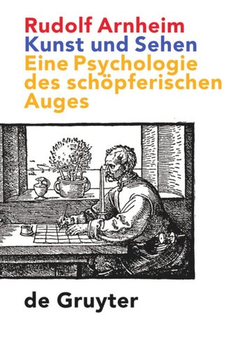 Kunst und Sehen: Eine Psychologie des schöpferischen Auges