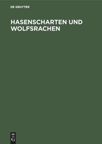 Hasenscharten und Wolfsrachen: Entstehung, Behandlung und Operationsverfahren. Das Bundessozialhilfegesetz