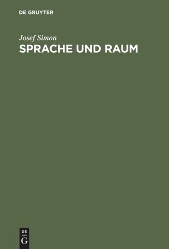Sprache und Raum: Philosophische Untersuchungen zum Verhältnis zwischen Wahrheit und Bestimmtheit von Sätzen