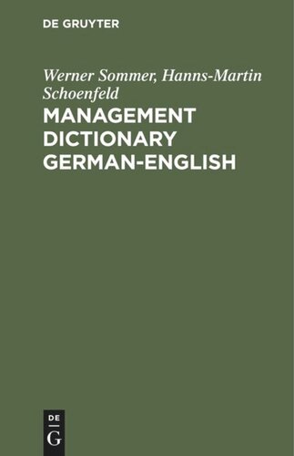 Management Dictionary German-English: Fachwörterbuch für Betriebswirtschaft, Wirtschafts- und Steuerrecht und Datenverarbeitung. Deutsch-Englisch