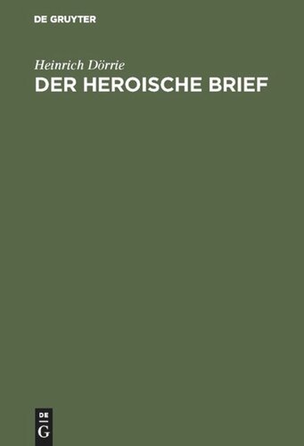 Der heroische Brief: Bestandsaufnahme, Geschichte, Kritik einer humanistisch-barocken Literaturgattung