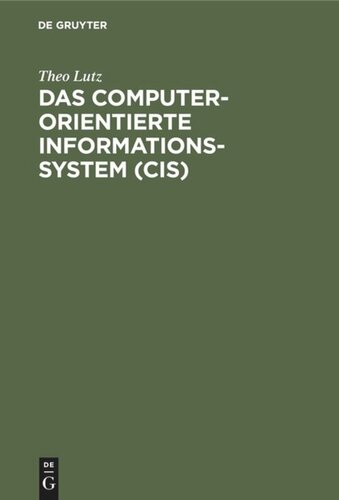 Das computerorientierte Informationssystem (CIS): Eine methodische Einführung