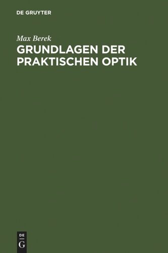 Grundlagen der praktischen Optik: Analyse und Synthese optischer Systeme