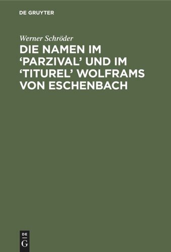 Die Namen im ‘Parzival’ und im ‘Titurel' Wolframs von Eschenbach