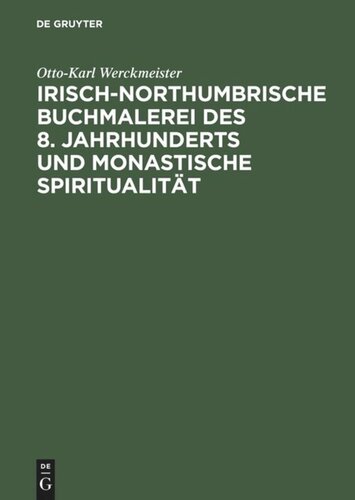 Irisch-northumbrische Buchmalerei des 8. Jahrhunderts und monastische Spiritualität
