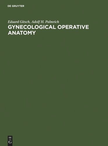 Gynecological Operative Anatomy: The Simple and Radical Hysterectomy. Atlas. Appendix: The Radioisotope Radical Operation
