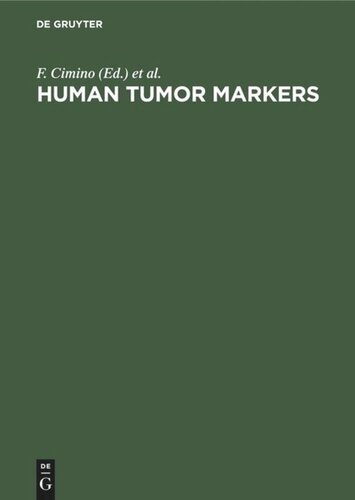 Human Tumor Markers: Biology and Clinical Applications. Proceedings of the Third International Conference Lacco Ameno d’Ischia, Napoli, Italy, April 23–26, 1986