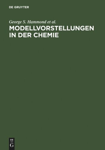 Modellvorstellungen in der Chemie: Eine Einführung in die Allgemeine Chemie