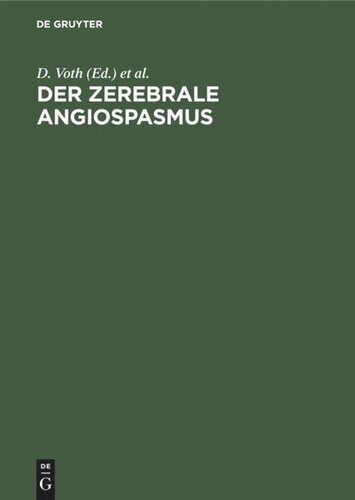 Der zerebrale Angiospasmus: Experimentelle und klinische Grundlagen, Fortschritte der Diagnostik und Therapie