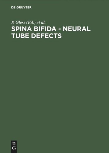 Spina bifida - neural tube defects: Basic research, interdisciplinary diagnostics and treatment, results and prognosis