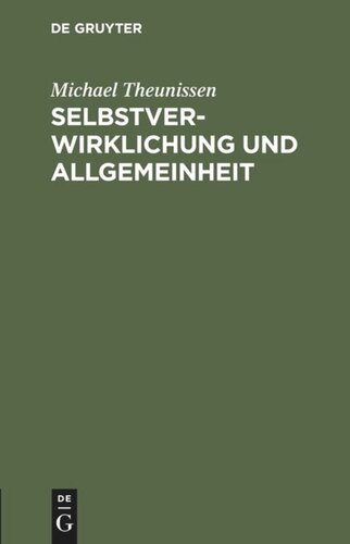Selbstverwirklichung und Allgemeinheit: Zur Kritik des gegenwärtigen Bewußtseins