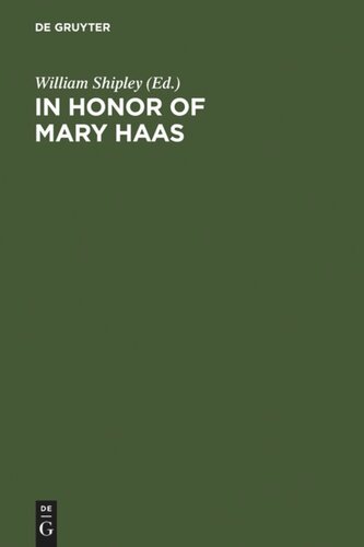In Honor of Mary Haas: From the Haas Festival Conference On Native American Linguistics