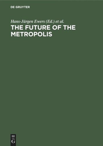 The Future of the Metropolis: Berlin London Paris New York. Economic Aspects