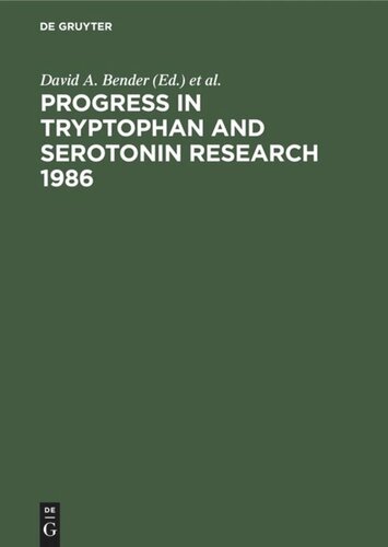 Progress in Tryptophan and Serotonin Research 1986: Proceedings, Fifth Meeting of the International Study Group for Tryptophan Research ISTRY, Cardiff, Wales U. K., July 28–August 1, 1986