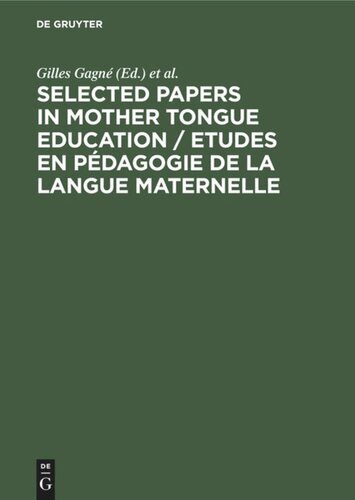 Selected Papers in Mother Tongue Education / Etudes en Pédagogie de la Langue Maternelle