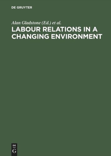 Labour Relations in a Changing Environment: A Publication of the International Industrial Relations Association