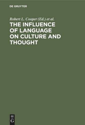 The Influence of Language on Culture and Thought: Essays in Honor of Joshua A. Fishman's Sixty-Fifth Birthday