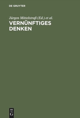 Vernünftiges Denken: Studien zur praktischen Philosophie und Wissenschaftstheorie