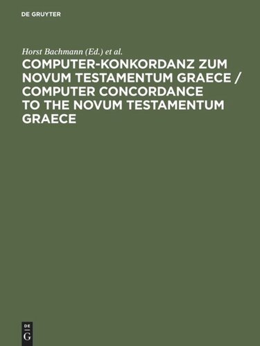 Computer-Konkordanz zum Novum Testamentum Graece: Von Nestle-Aland, 26. Auflage, und zum Greek New Testament, 3rd edition