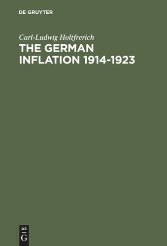The German Inflation 1914-1923: Causes and Effects in International Perspective
