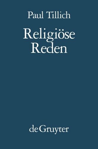 Religiöse Reden: Nachdruck von: In der Tiefe ist Wahrheit - Das Neue Sein - Das Ewige im Jetzt