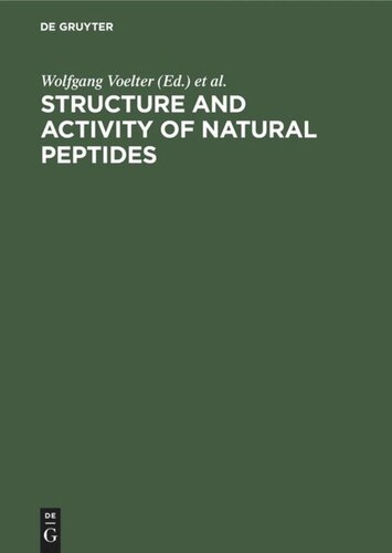 Structure and Activity of Natural Peptides: Selected Topics. Proceedings of the Fall Meeting Gesellschaft für Biologische Chemie Tübingen, Germany, September 1979