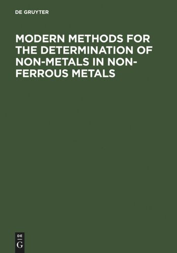 Modern Methods for the Determination of Non-Metals in Non-Ferrous Metals: Applications to Particular Systems of Metallurgical Importance