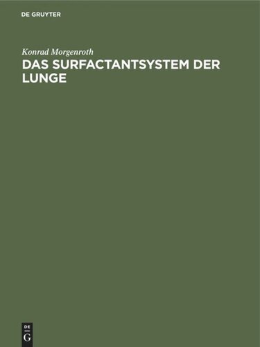 Das Surfactantsystem der Lunge: Morphologische Grundlagen und klinische Bedeutung