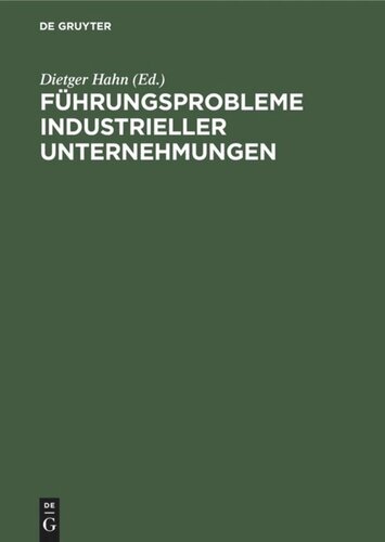 Führungsprobleme industrieller Unternehmungen: Festschrift für Friedrich Thomée zum 60. Geburtstag
