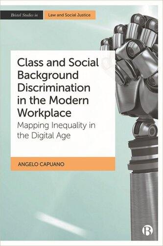 Class and Social Background Discrimination in the Modern Workplace: Mapping Inequality in the Digital Age