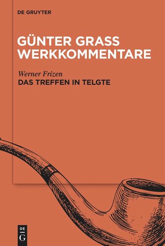Günter Grass Werkkommentare: Band 1 »Das Treffen in Telgte«