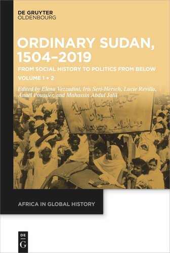 Ordinary Sudan, 1504–2019: From Social History to Politics from Below  Volume 1 | Volume 2