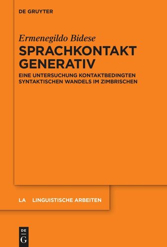 Sprachkontakt generativ: Eine Untersuchung kontaktbedingten syntaktischen Wandels im Zimbrischen
