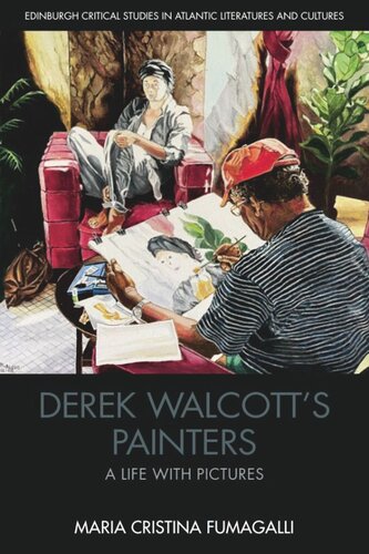 Derek Walcott’s Painters: A Life with Pictures