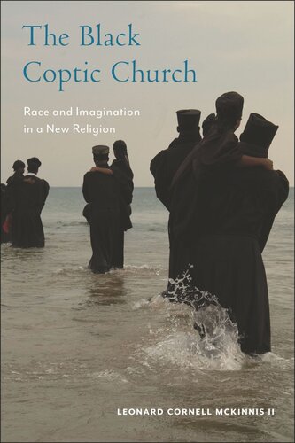 The Black Coptic Church: Race and Imagination in a New Religion