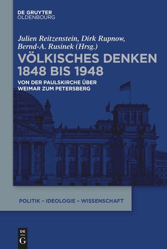 Völkisches Denken 1848 bis 1948: Von der Paulskirche über Weimar zum Petersberg