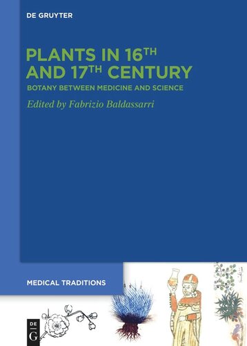 Plants in 16th and 17th Century: Botany between Medicine and Science