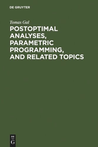 Postoptimal Analyses, Parametric Programming, and Related Topics: Degeneracy, Multicriteria Decision Making, Redundancy