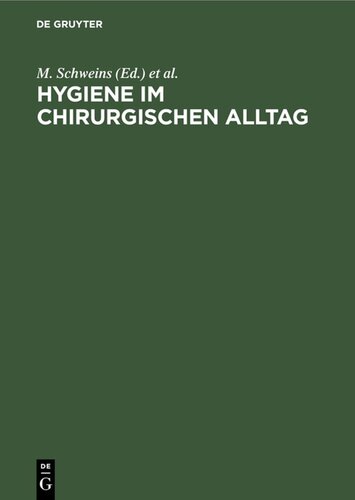 Hygiene im chirurgischen Alltag: Traditionen, Glaubensbekenntnisse, Fakten