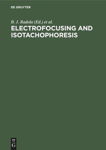 Electrofocusing and Isotachophoresis: Proceedings of the International Symposium, August 1–4, 1976, Hamburg, Germany
