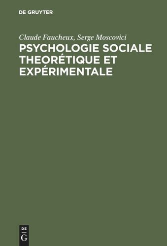 Psychologie sociale theorétique et expérimentale: Recueil de textes choisis et présentés
