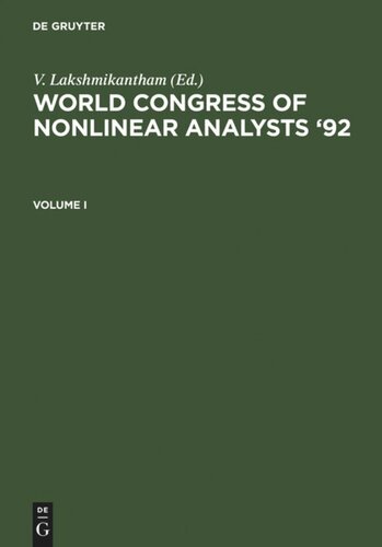 World Congress of Nonlinear Analysts '92: Proceedings of the First World Congress of Nonlinear Analysts, Tampa, Florida, August 19-26, 1992