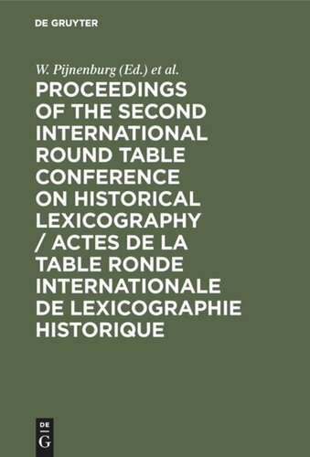 Proceedings of the Second International Round Table Conference on Historical Lexicography / Actes de la Table Ronde Internationale de Lexicographie Historique