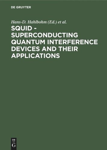 SQUID - Superconducting Quantum Interference Devices and their Applications: Proceedings of the International Conference on Superconducting Quantum Devices, Berlin (West), October 4–8, 1976
