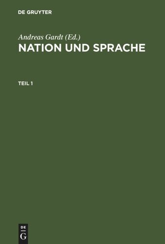 Nation und Sprache: Die Diskussion ihres Verhältnisses in Geschichte und Gegenwart