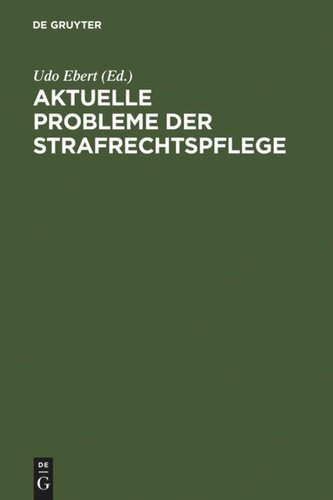 Aktuelle Probleme der Strafrechtspflege